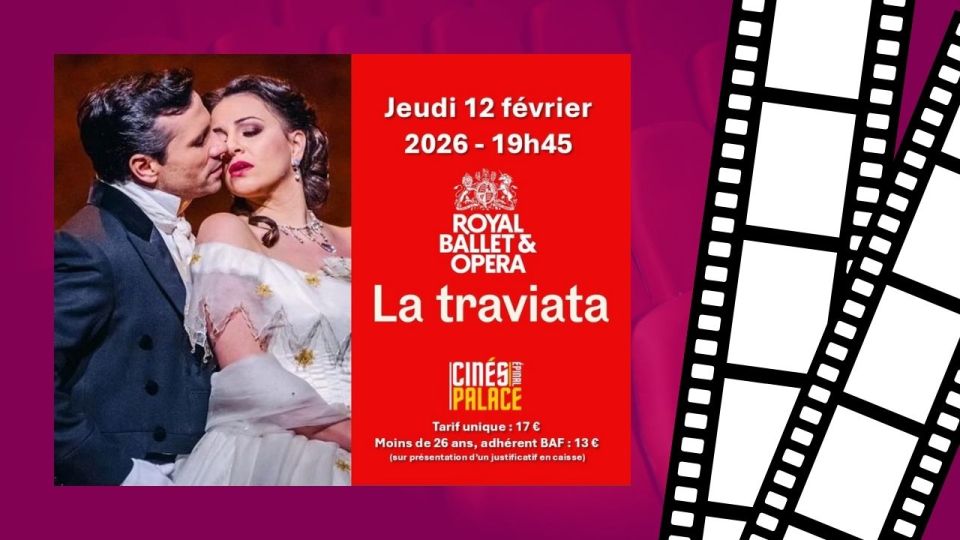 Cinés Palace Actus : La Traviata (The Royal Opera)