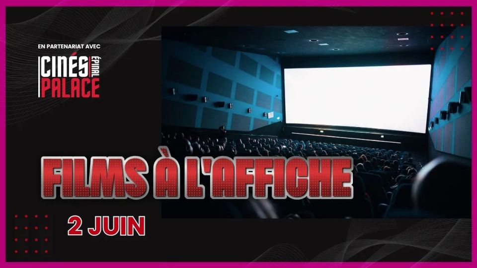 Films à l'affiche du 2 juin 2026