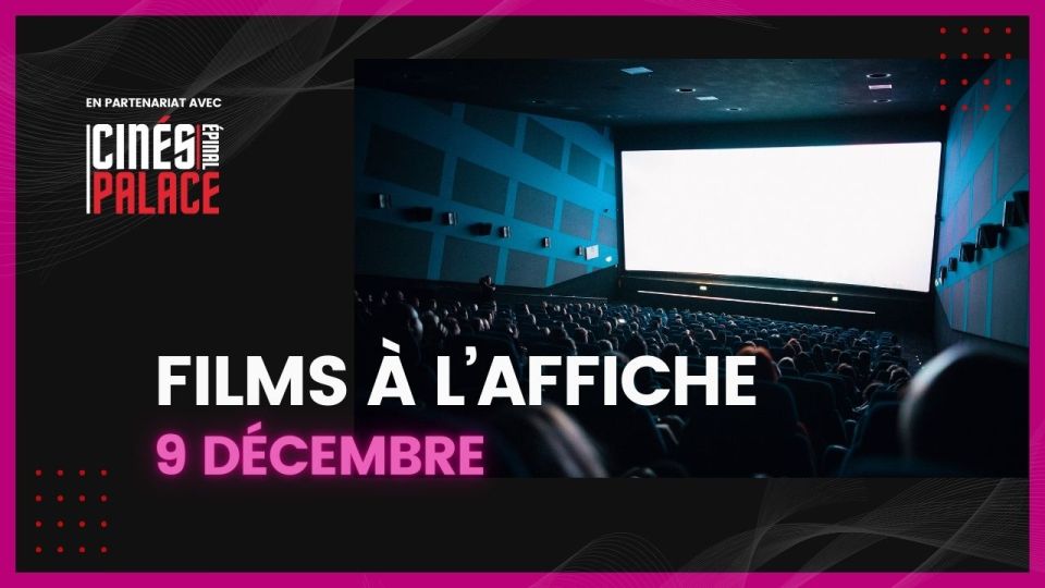 Films à l'affiche du 9 décembre 
