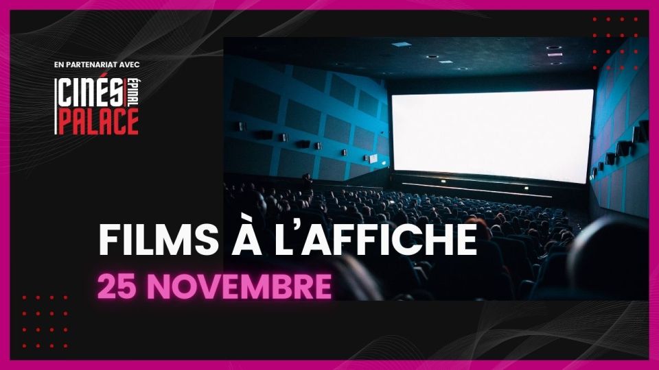 Films à l'affiche du 25 novembre