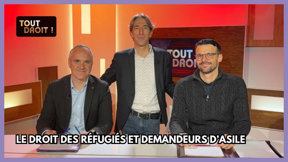 Tout droit ! Le droit des réfugiés et demandeurs d’asile