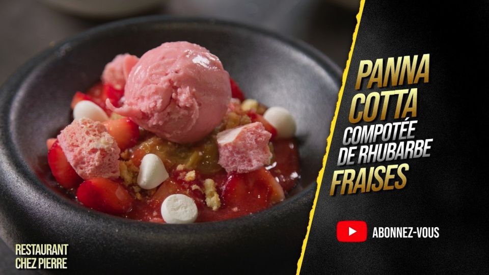 A feu doux : Chez Pierre #05 Panna cotta, compotée de rhubarbe et fraises