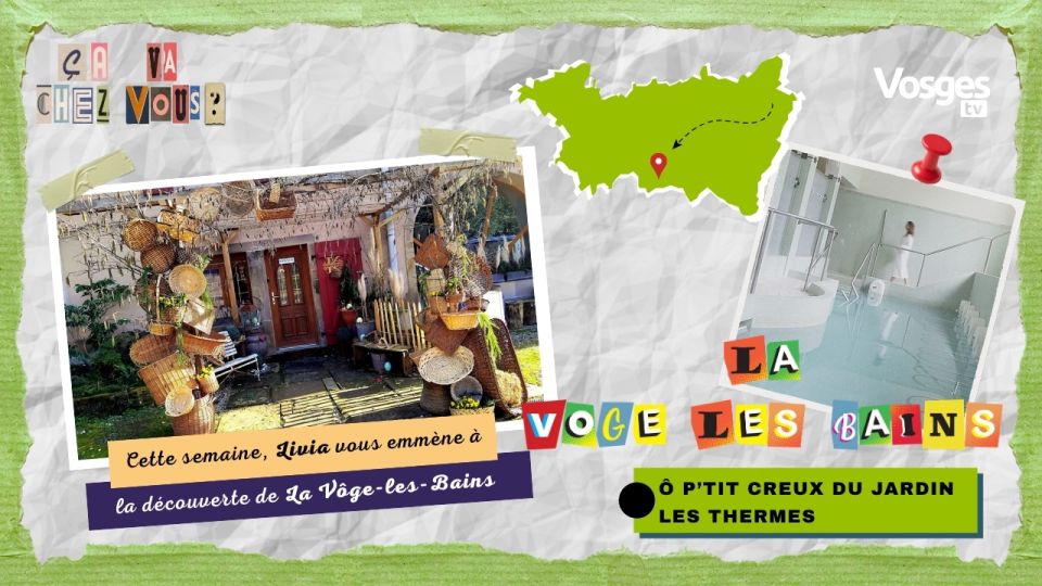 Ça va chez vous ? A La Vôge les Bains