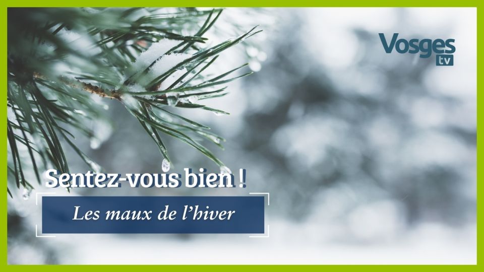 Sentez-vous bien : Les maux de l'hiver