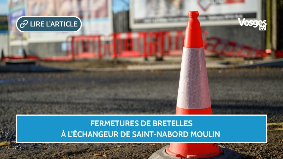 Fermetures de bretelles à l’échangeur de Saint-Nabord Moulin