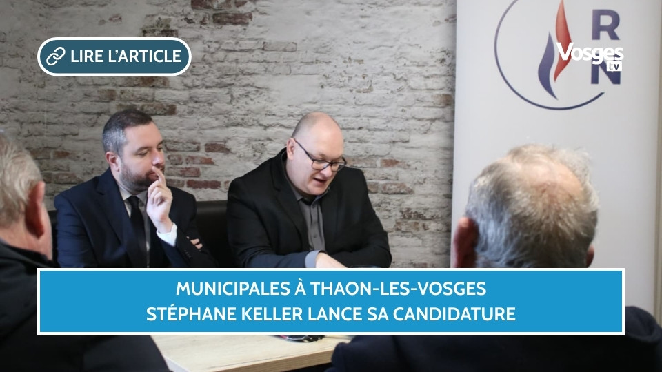 Municipales à Thaon-les-Vosges : Stéphane Keller lance sa candidature
