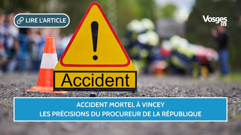 Accident mortel à Vincey, les précisions du procureur de la République