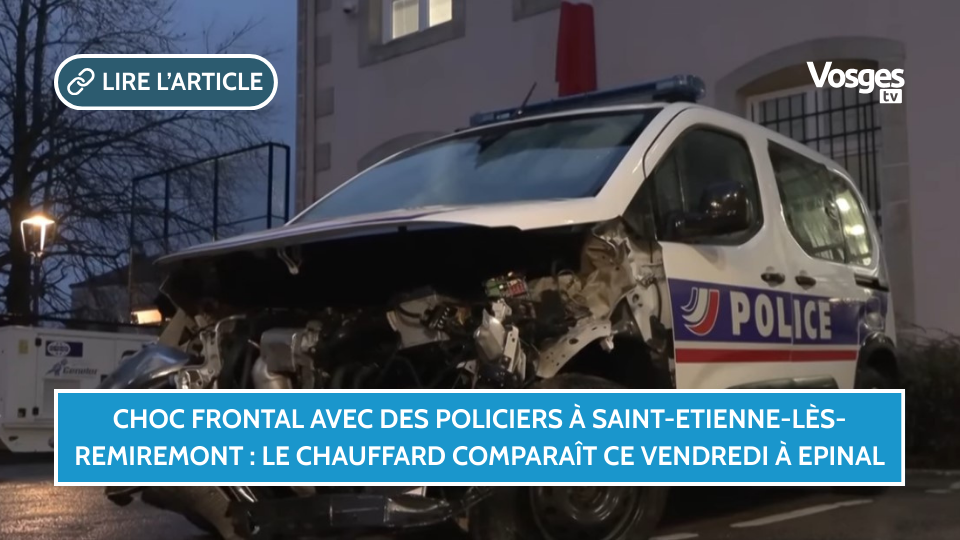 Choc frontal avec des policiers à Saint-Etienne-lès-Remiremont : le chauffard comparaît ce vendredi à Epinal
