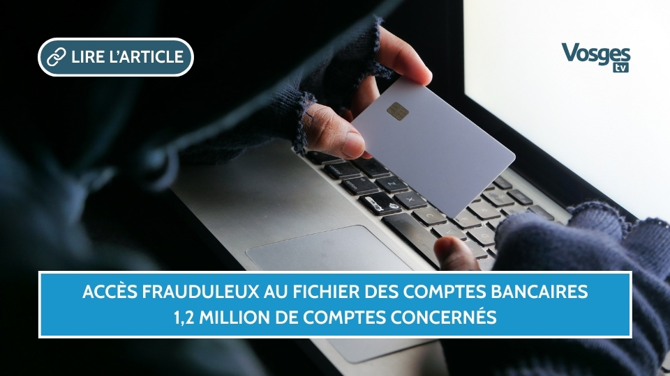Accès frauduleux au fichier des comptes bancaires : 1,2 million de comptes concernés