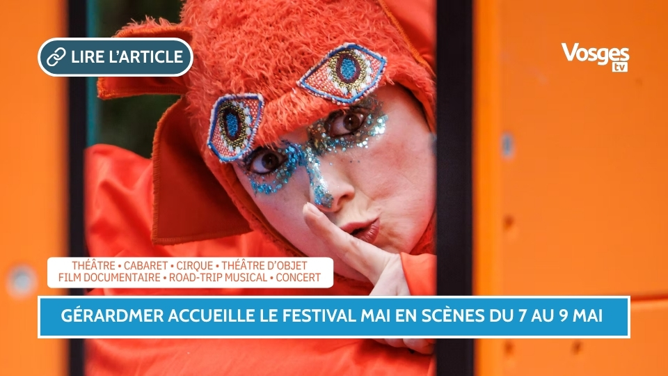Gérardmer accueille le festival Mai en Scènes du 7 au 9 mai